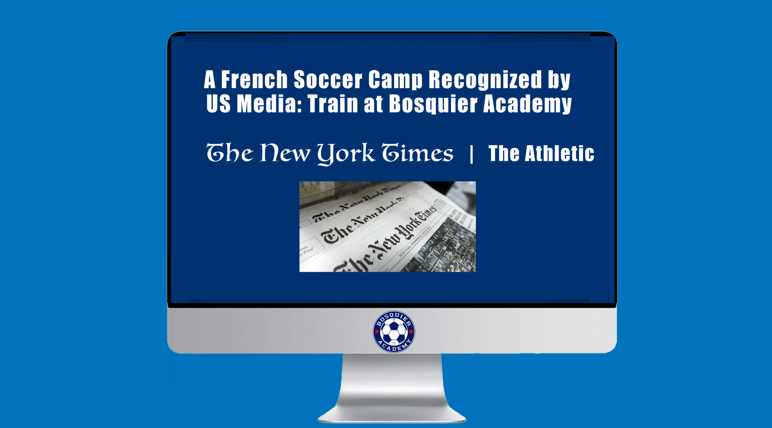 A French Soccer Camp Recognized by US Media: Train at Bosquier Academy
